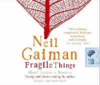 Fragile Things written by Neil Gaiman performed by Neil Gaiman on CD (Unabridged)